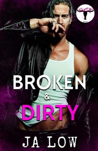 Broken & Dirty : Friends to Lovers Rockstar Romance (Dirty Texas)