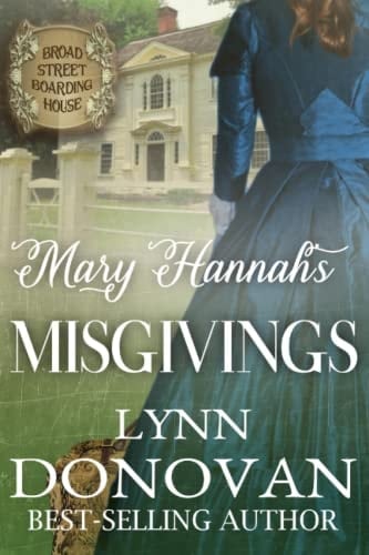 Mary Hannah's Misgivings: Broad Street Boarding House, Book 9