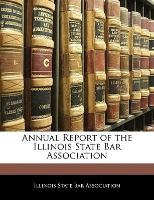 Annual Report of the Illinois State Bar Association