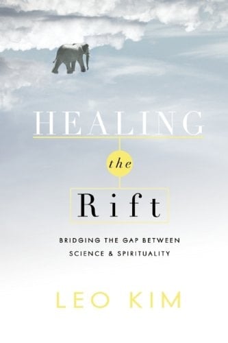 Healing the Rift Bridging the Gap Between Science and Spirituality
