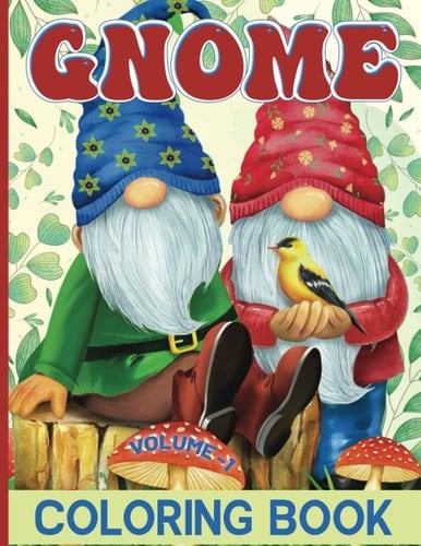 Gnome Coloring Book Volume 1: his delightful coloring book invites you to dive into a realm of enchantment and creativity, where you can bring these ... magical world to life with your own colors!