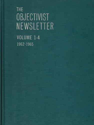 The Objectivist Newsletter: 1962-1965 (Ayn Rand Periodicals)