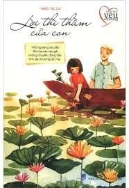 Lời thì thầm của con những sáng tác đà̂u đời của các tác giả không chuyên, đong đà̂y tình yêu thương bó̂, mẹ