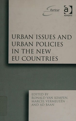 Urban Issues And Urban Policies In The New EU Countries (EURICUR Series (European Institute for Comparative Urban Research))
