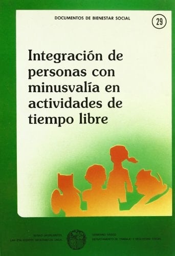 Integración de personas con minusvalía en actividades de tiempo libre Vitoria-Gasteiz, 19-21/11/1989