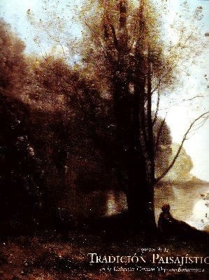 Aspectos de la tradicion paisajistica en la Coleccion Carmen Thyssen-Bornemisza Sala de Exposiciones del Palacio Episcopal, Malaga, 12 de julio - 5 de septiembre 1999