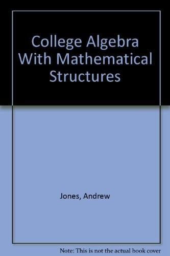 College Algebra with Mathematical Structures