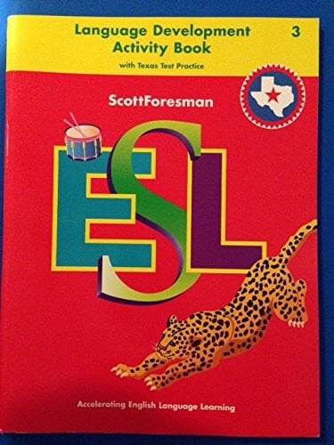 ScottForesman ESL. Accelerating English Language Learning. Language development activity book with standardized test practice. 3