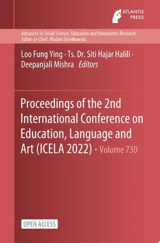 Proceedings of the 2nd International Conference on Education, Language and Art (ICELA 2022)
