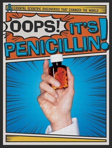 Oops! It's Penicillin!