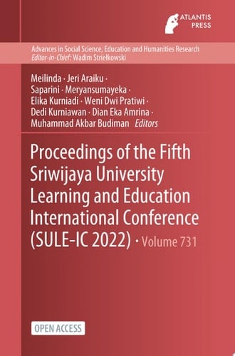 Proceedings of the Fifth Sriwijaya University Learning and Education International Conference (SULE-IC 2022)
