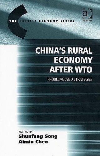 China's Rural Economy After Wto: Problems And Strategies (The Chinese Economy Series) (The Chinese Economy Series)