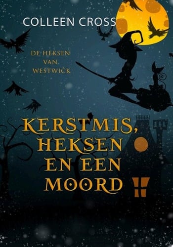 Kerstmis, Heksen en een Moord een paranormale detectiveroman