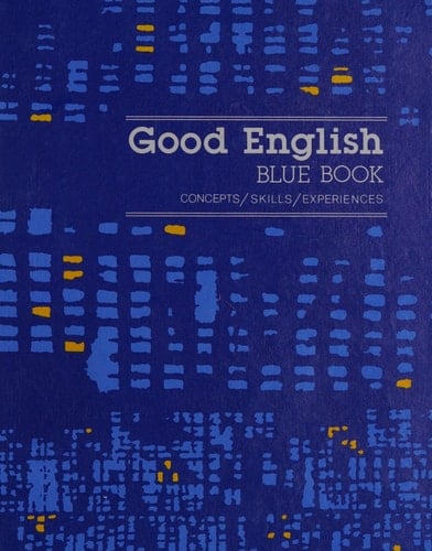 Good English Blue Book Concepts/skills/experiences