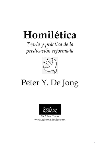 Homilética Teoría y práctica de la predicación reformada