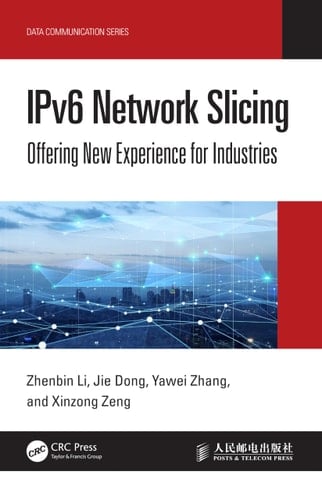 IPv6 Network Slicing Offering New Experience for Industries