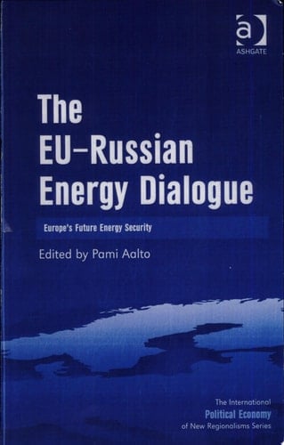The EU-Russian Energy Dialogue Europe's Future Energy Security