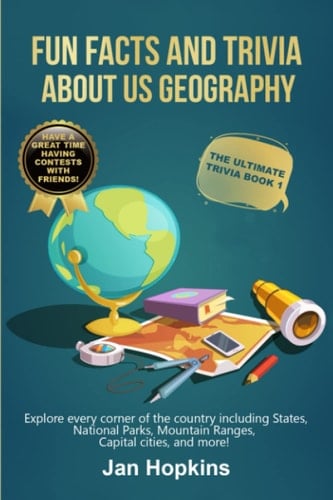 FUN FACTS AND TRIVIA ABOUT US GEOGRAPHY Book 1