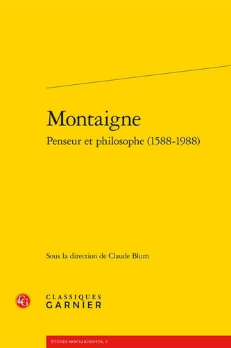 Montaigne, penseur et philosophe (1588-1988)