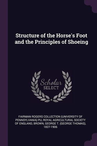 Structure of the Horse's Foot and the Principles of Shoeing