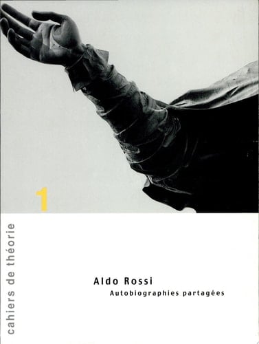 Aldo Rossi autobiographies partagées
