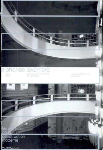 Alphonse Laverrière, 1872-1954 parcours dans les archives d'un architecte