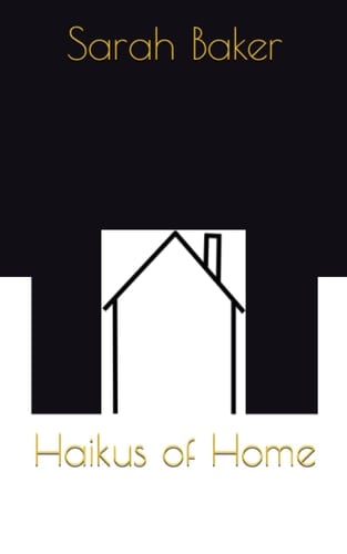 Haikus of Home