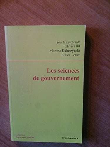 Les sciences de gouvernement (ETUDES POLITIQU)