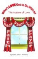 What's Love Got to Do with It? Vol. 3 The Actions of Love