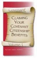 Claiming Your Covenant Citizenship Benefits Vol. 1