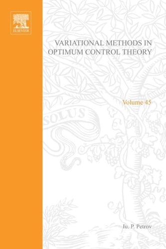 Variational methods in optimum control theory, Volume 45 (Mathematics in Science and Engineering)