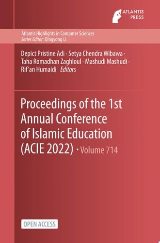 Proceedings of the 1st Annual Conference of Islamic Education (ACIE 2022)