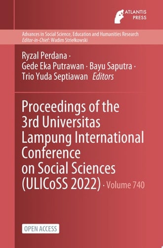 Proceedings of the 3rd Universitas Lampung International Conference on Social Sciences (ULICoSS 2022)