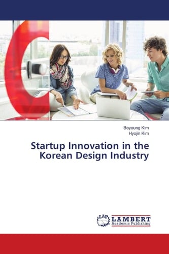 Startup Innovation in the Korean Design Industry