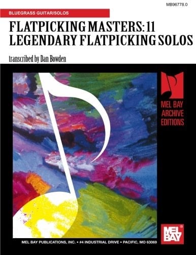 Flatpicking Masters 11 Legendary Flatpicking Solos