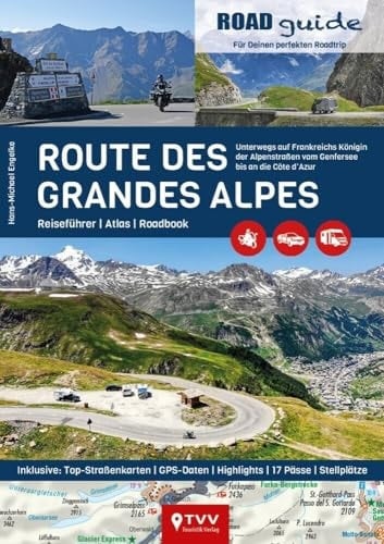 ROADguide Route des Grandes Alpes Reiseführer, Atlas, Roadbook