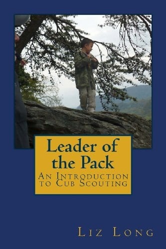 Leader of the Pack An Introduction to Cub Scouts