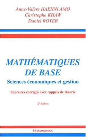 Mathématiques de base sciences économiques et gestion : exercices corrigés avec rappels de théorie