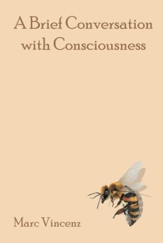 A Brief Conversation with Consciousness