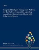 Integrated Intelligent Management Platform for the Built Environment Incorporating Agent-Based Simulation and Geographic Information System