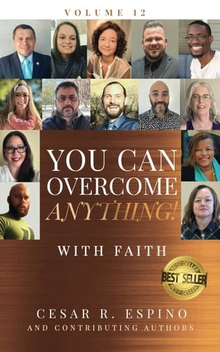 You Can Overcome Anything!: Vol. 12 With Faith