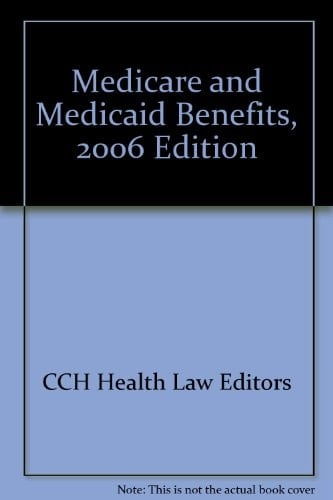 2006 Medicare and Medicaid Benefits