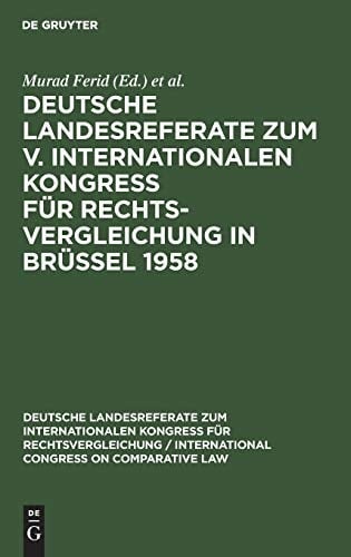 Deutsche Landesreferate zum V. Internationalen Kongress für Rechtsvergleichung in Brüssel 1958