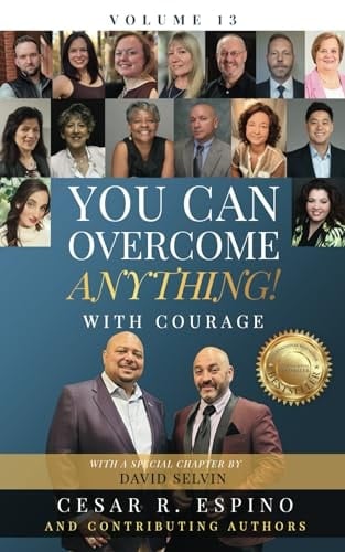 You Can Overcome Anything! With Courage