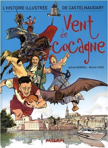Vent de cocagne L'histoire illustrée de Castelnaudary
