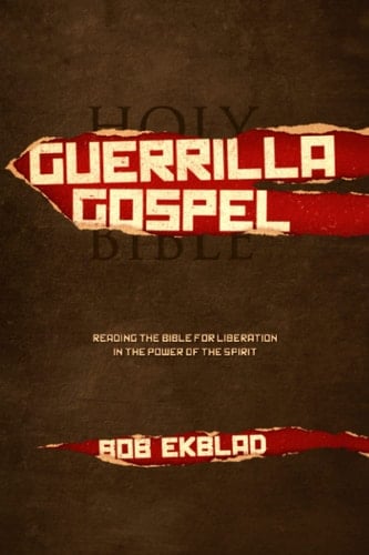 Guerrilla Gospel Reading the Bible for Liberation in the Power of the Spirit