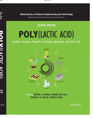 Poly(lactic acid) Synthesis, Structures, Properties, Processing, Applications, and End of Life