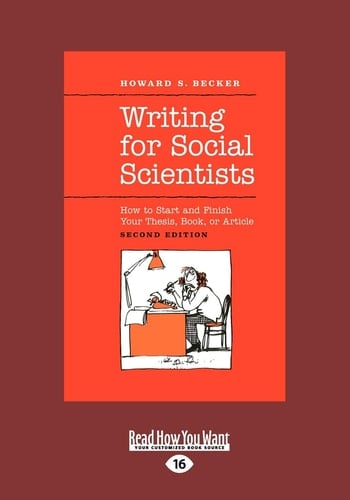 Writing for Social Scientists How to Start and Finish Your Thesis, Book, Or Article