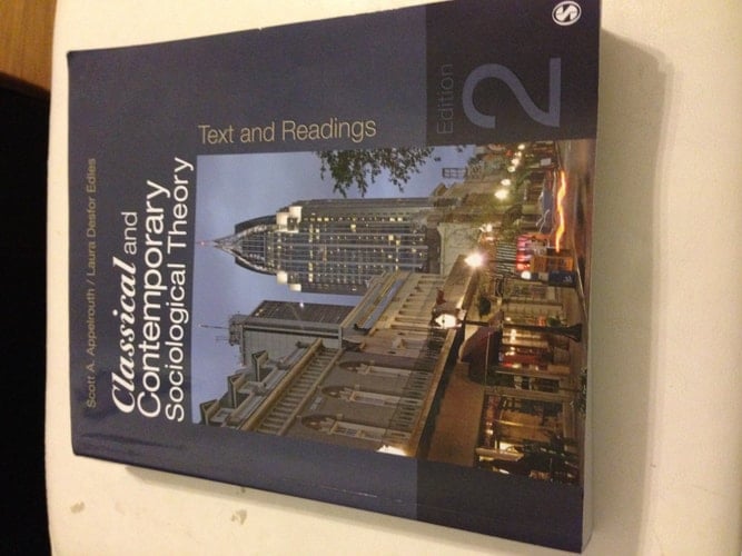 Classical and Contemporary Sociological Theory Text and Readings