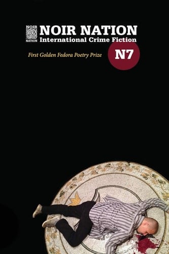 Noir Nation No. 7 The Golden Fedora Poetry Prize Issue